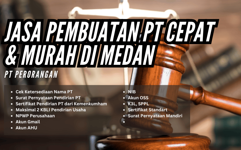 Jasa Pembuatan PT Perorangan di Medan Best Choice 2025